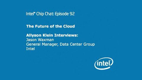 Server System Infrastructure Update – Intel Chip Chat – Episode 93