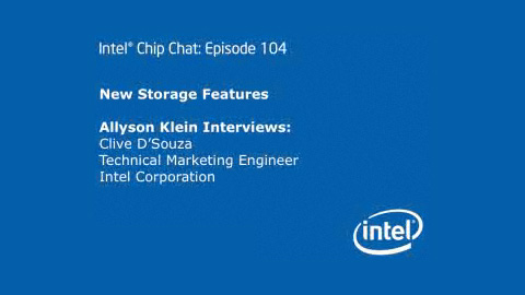 New Storage Features – Intel Chip Chat – Episode 104